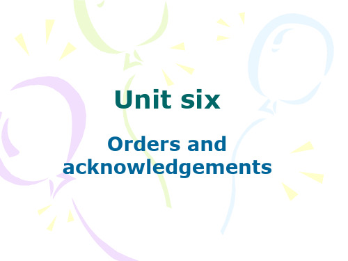 外贸英语函电.unit six orders and acknowledgements