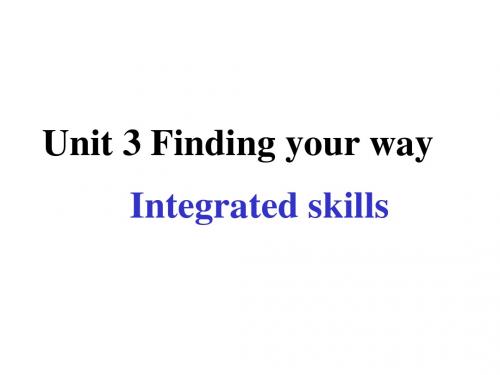 Unit 4 Finding your way (Integrated skills)课件3(牛津版七年级下册)