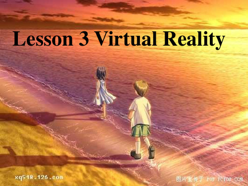 高中英语 Unit4 lesson3《Cyberspace》Virtual Reality课件2 北师大版必修2