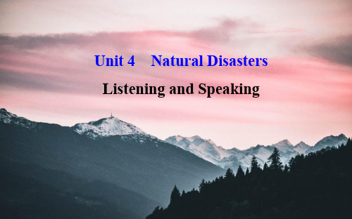 新人教必修一Unit4Natural disasters-Listening and Speaking公开课优质课件