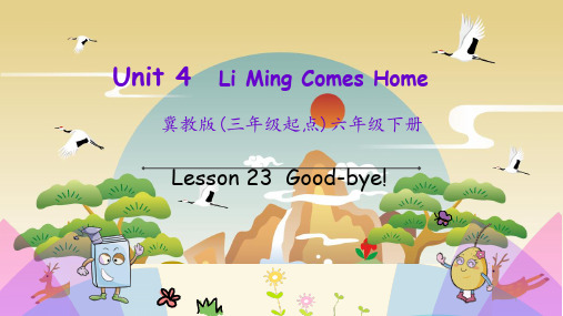 冀教版六年级下册英语课件Unit 4 Li Ming comes home Lesson 23课件PPT