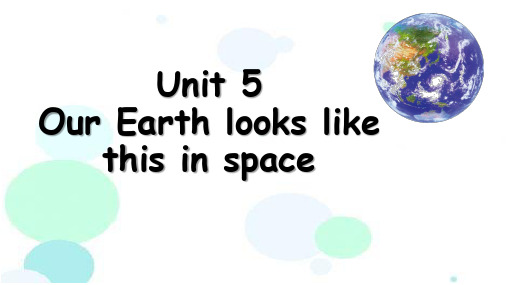 六年级下册英语Unit 5 Our earth looks like this in spa湘少版
