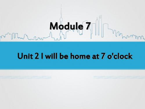 外研版小学英语(一年级起点)五年级下册Module 7 Unit 2 I will be home