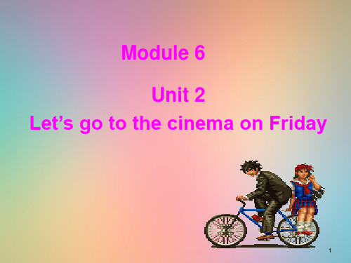 let's go to the cinema on fridayPPT教学课件