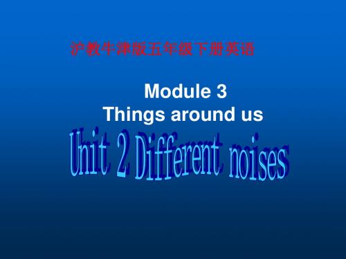 五年级英语下册 Module 3 Unit 2课件 沪教牛津版