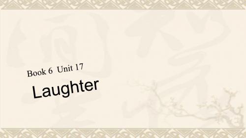 【步步高】高考英语大一轮复习 book 6 unit 17 Laughter课件 北师大版