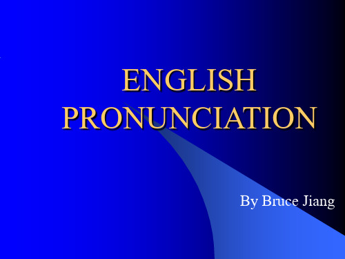 ENGLISH PRONUNCIATION 英语发音学习PPT课件