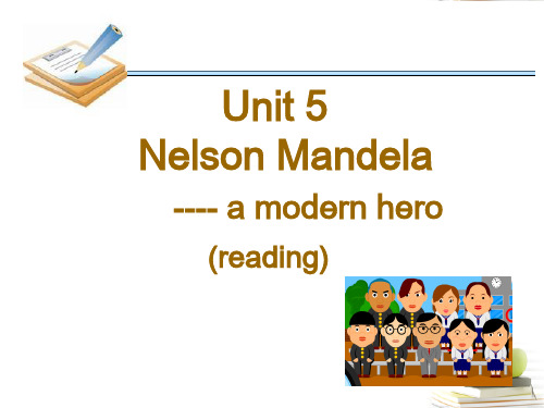 高中英语 Unit5 Nelson Mandela-a modern hero- Reading优质 新人教版必修1