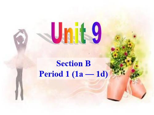 人教英语九年级全一册Unit9Section B1a—1d(共30张PPT)