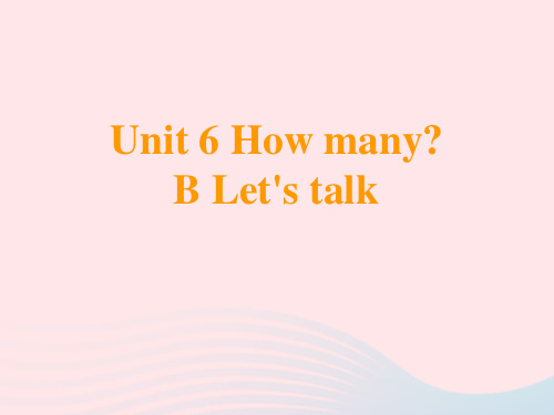 六年级下册英语课件-Unit6 How many PartB Let'stalk 人教PEP版(共28张PPT)