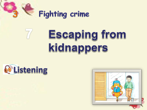 九年级英语上册 Module 3 Fighting crime Unit 7 Escaping from kidnappers Listening