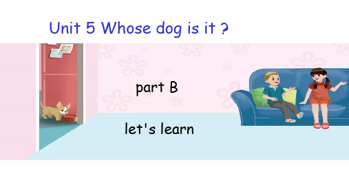 人教版PEP五年级下册Unit 5 Whose dog is it Blet's learn课件等