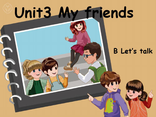 人教版PEP英语四年级上册Unit3 My friends B lets talk课件等