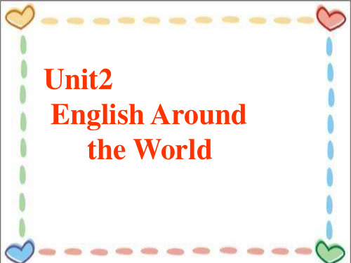 人教版高中英语必修一unit2English_around_the_world课件