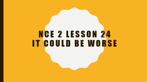 新概念第二册 Lesson 24 It could be worse