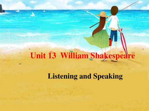 1. 4 Unit 13 William Shakespeare 课件(北京课改版九年级)