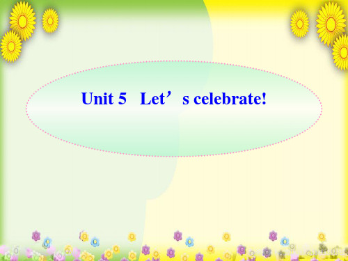 精美课件PPT 七年级英语上册 7A Unit 5 let's celebrate课件2
