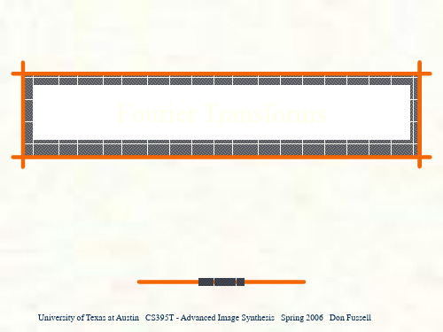 Fourier Transforms - University of Texas at Austin傅里叶变换-在奥斯汀的德克萨斯大学
