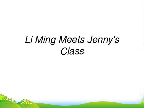 新冀教六年级英语上《Lesson 8 Li Ming Meets Jenny's Class》课件