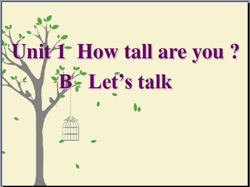PEP人教版小学英语六年级下册《Unit1 How tall are you B Let's talk》课件