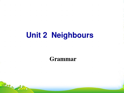 牛津译林版七年级英语下册Unit2 Neighbours Grammar课件