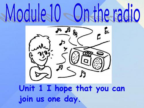 八年级英语下册_Module 10 Unit 1 I hope that you can join us one day课件 (新版)外研版