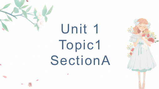 Unit1Topic1SectionA课件仁爱版英语八年级上册