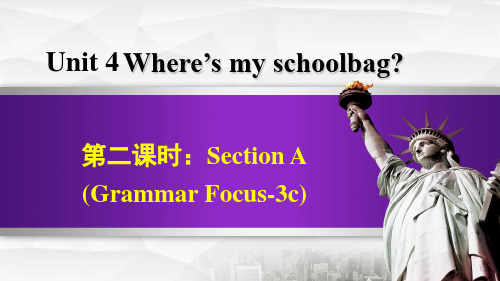 人教版go for it七年级英语上册 Unit 4 Section A (Grammar Focus-3c) 【精品课件】