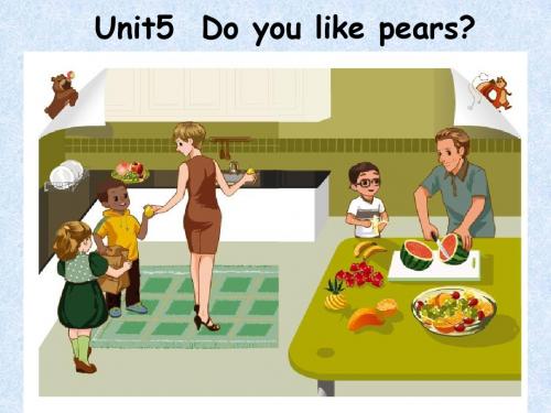 人教版PEP三年级下册英语Unit5  Do you like pears- focus