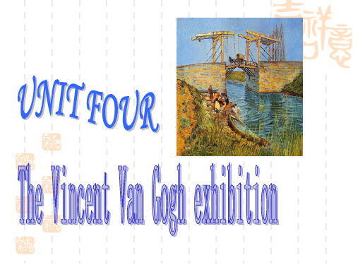 英语：Unit6 the Vincent Van Gogh Exhibition-reading课件(1)(牛津上海S2B)