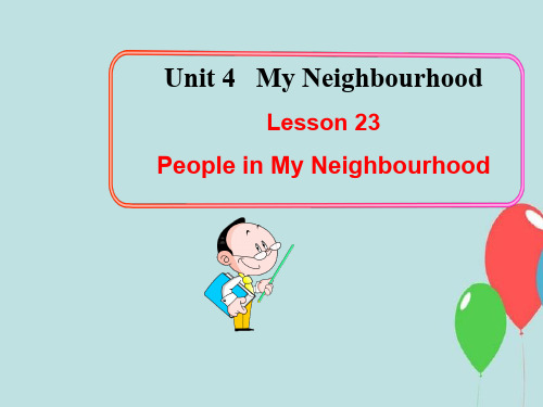 冀教版初中英语八年级上册《Lesson 23 People in My Neighbourhood》PPT课件 (1)