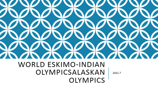 原创英文课件_PPT_奥运主题 Eskimo-Indian Olympics