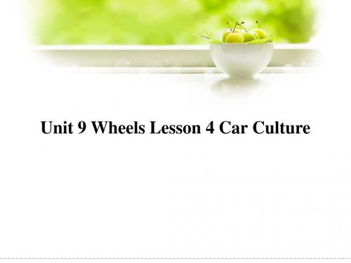 Unit 9 WHEELS Lesson 4 课件 1-北师大版高中必修3精品