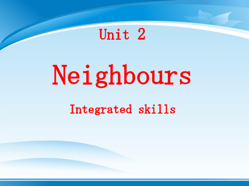 《Neighbours》Integrated skillsPPT