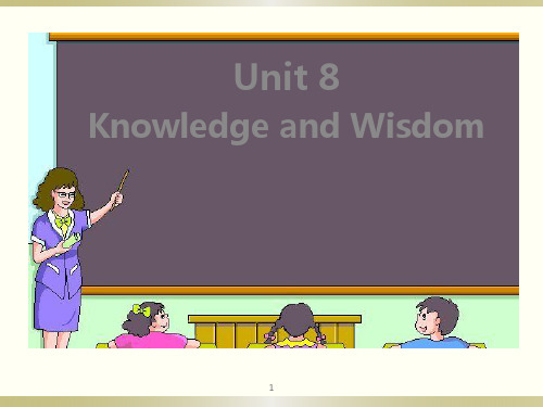 Unit 8 Knowledge and wisdom知识与智慧ppt课件