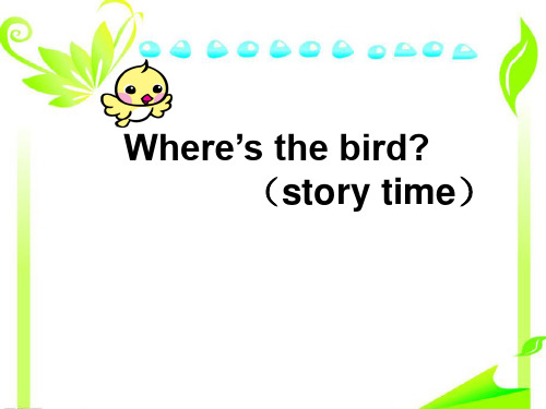 牛津译林版三年级下Unit4wheresthebirdstory