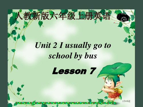 (人教新版)六年级英语上册课件 Unit 2 I usually go to school by bus 7(1)