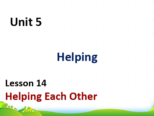 北师大八年级英语上册Unit 5 Lesson 14 Helping Each Other 课件