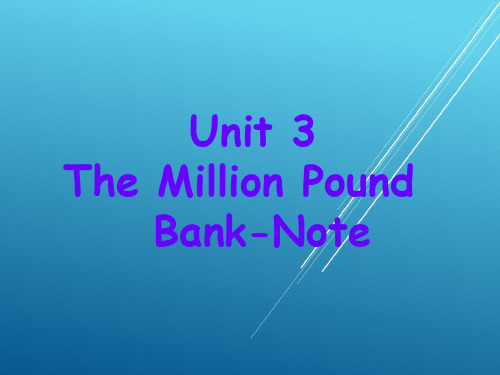 新人教  高中  必修3--Unit3 The million pound bank note[Reading] 课件