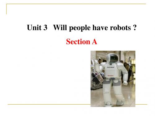 【最新】鲁教版七年级英语下册Unit 3 Will people have robots  Section A精品课件(35张)