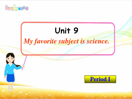 新版人教版七年级英语上册Unit9 My favorite subject is science. SectionA 课件