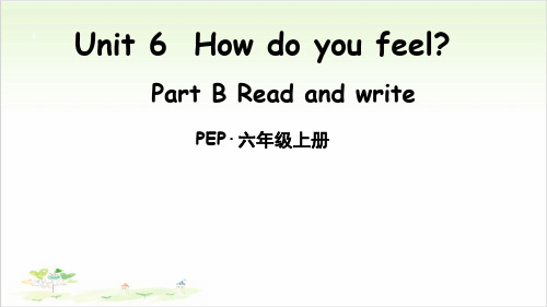 PEP·六年级Unit 6 How do you feelPart B Read and write