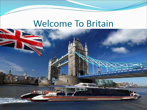 Welcome To Britain   英国介绍   PPT