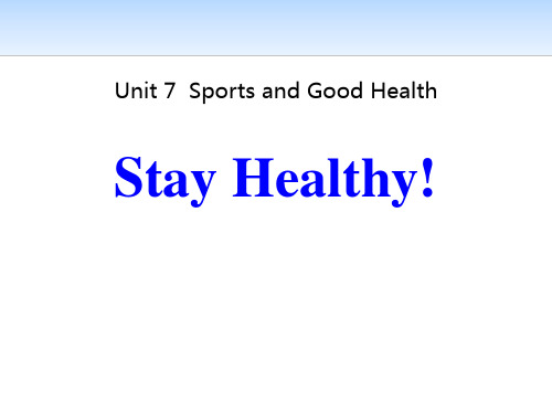 《Stay Healthy!》Sports and Good Health PPT课件下载