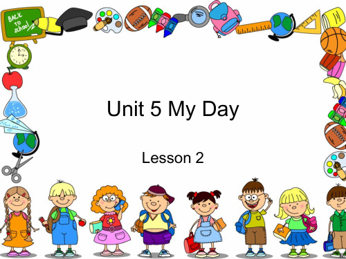 Unit 5 My Day Lesson 2 课件 2