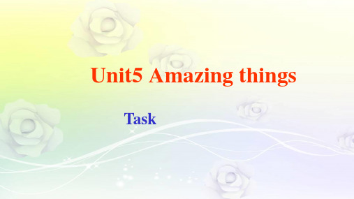 牛津译林初中七年级英语下册Unit 5 Amazing things Task 优质课件