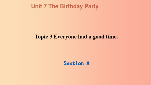 七年级英语下册 Unit 7 The Birthday Party Topic 3 Everyone