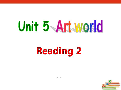 九年级上册Unit 5《Art world》(Reading 2)精品课件