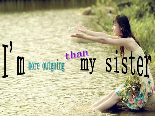 3.aunit3I'm-more-outgoing-than-my-sister.-section a