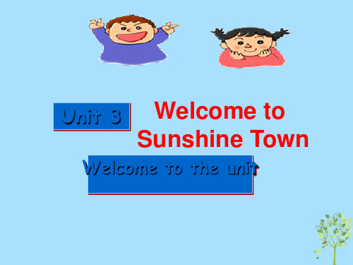 七年级英语下册 Unit 3 Welcome to Sunshine Town-Welcome to the unit 课件